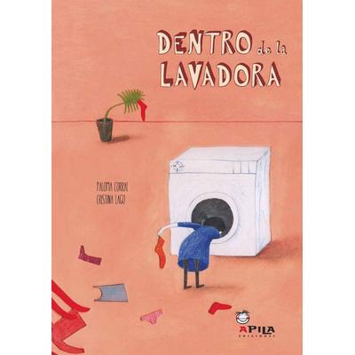 Dentro de la lavadora, Taschenbuch von Cristina Largo Barbero,Paloma Corral Fuentes, Apila Ediciones, 978-84-939736-1-2