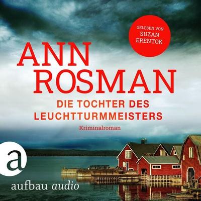 Die Tochter des Leuchtturmmeisters - Ann Rosman, Audio, 9783961057177