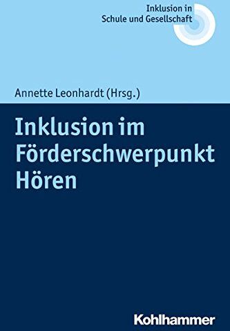 Annette Leonhardt - Inklusion im Förderschwerpunkt Hören (Inklusion in Schule und Gesellschaft) - Preis vom 09.10.2026 07:28:09 h