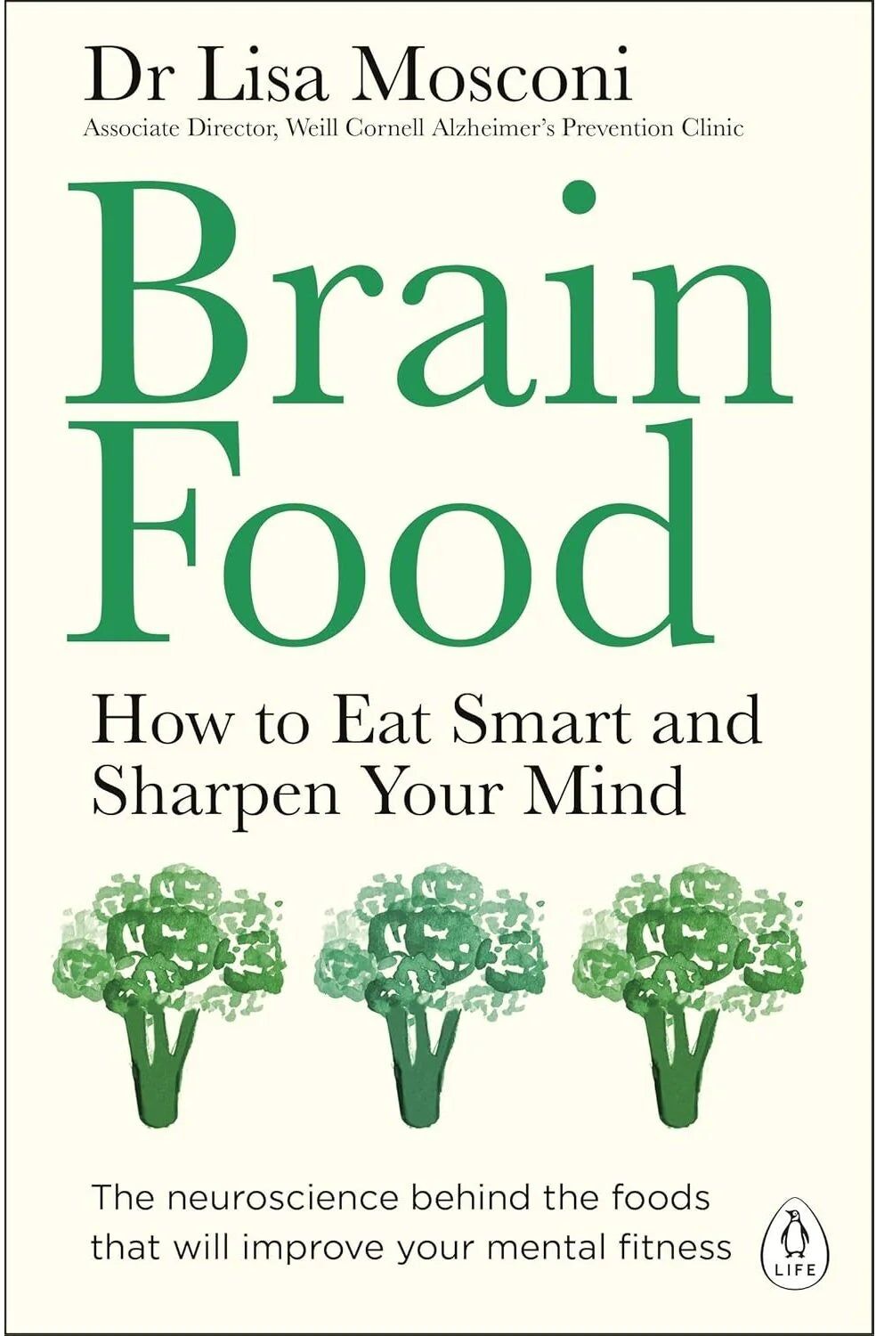 Penguin Life Brain Food by Dr Lisa Mosconi - How to Eat Smart and Sharpen Your Mind - Paperback - Adult Non Fiction - New