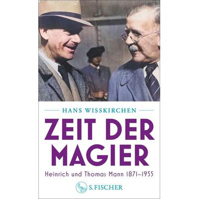 Zeit der Magier, Gebundene Ausgabe von Hans Wisskirchen, S. Fischer Verlag, 978-3-10-397666-3