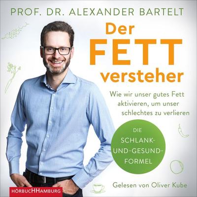 Der Fettversteher - Alexander Bartelt, Audio, 9783844927078