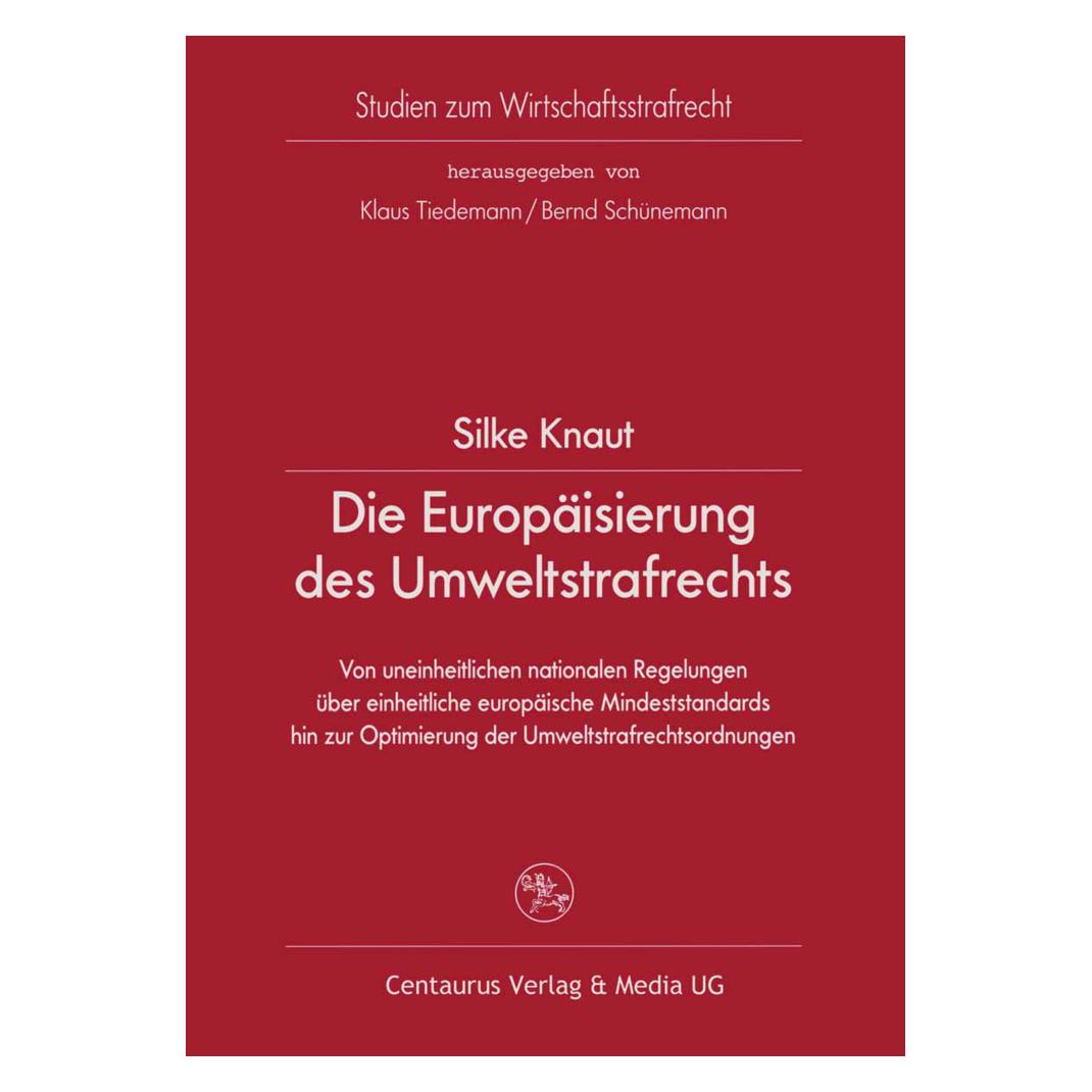 Springer Die Europäisierung des Umweltstrafrechts (Deutsch, Softcover, Silke Knaut) (56886274)