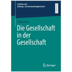 Die Gesellschaft in der Gesellschaft, Fachbücher von Felicia Lurz
