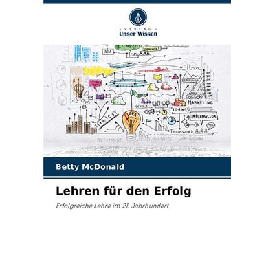 Lehren für den Erfolg, Taschenbuch von Betty McDonald, Verlag Unser Wissen, 978-620-8-37251-4