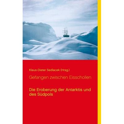 Gefangen zwischen Eisschollen, Taschenbuch von , BoD – Books on Demand, 978-3-7534-4434-5