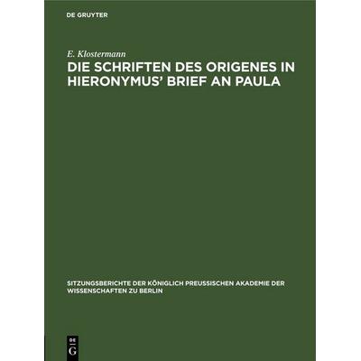 Die Schriften des Origenes in Hieronymus’ Brief an Paula, Gebundene Ausgabe von E. Klostermann, De Gruyter, 978-3-11-252235-6