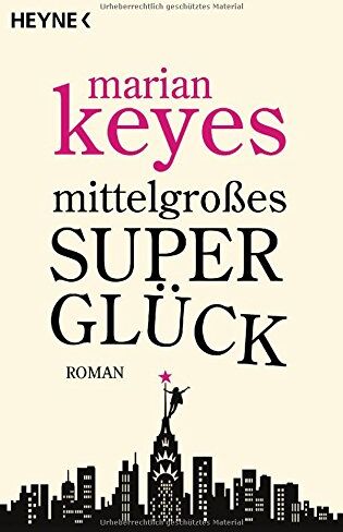 Marian Keyes - Mittelgroßes Superglück: Roman - Preis vom 11.10.2026 03:10:56 h