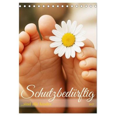Schutzbedürftig...sind alle Kinder (Tischkalender 2027 DIN A5 hoch), CALVENDO Monatskalender