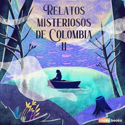 Relatos misteriosos de Colombia 2 - Diana Carolina Hernández,Mauricio Manjarrés Caicedo, Audio, 9789585325210