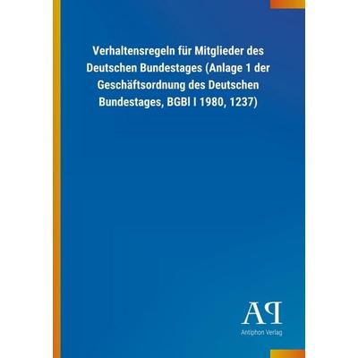 Verhaltensregeln für Mitglieder des Deutschen Bundestages (Anlage 1 der Geschäftsordnung des Deutschen Bundestages, BGBl I 1980, 1237), Taschenbuch