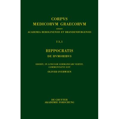 Hippocratis De humoribus, Gebundene Ausgabe von , De Gruyter Akademie, 978-3-11-035537-6