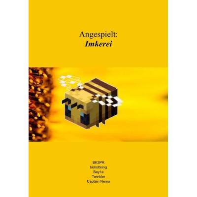 Angespielt: Imkerei, Taschenbuch von Erik Busch,Marieke Busch,Thomas Winkler,Henrik Busch, Epubli, 978-3-7541-2983-8