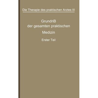 Die Therapie des praktischen Arztes, Taschenbuch von P. Esch,G. v. Bergmann,A. Bittorf,Georg Boenninghaus,L. Kirchheim, Springer Berlin,