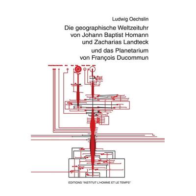 Die geographische Weltzeituhr v Johann B. Homann und Z. Landteck und das Planetarium v. F. Ducommun, Taschenbuch von Ludwig Oechslin, Wbv Media,