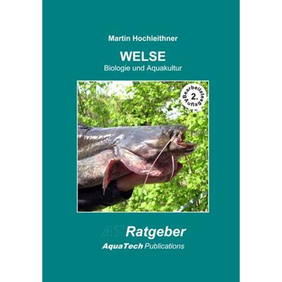 WELSE (Siluridae), Gebundene Ausgabe von Martin Hochleithner, AquaTech Publications, 978-3-902855-27-5
