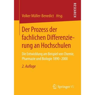 Der Prozess der fachlichen Differenzierung an Hochschulen, Taschenbuch von , Springer Fachmedien Wiesbaden GmbH, 978-3-658-08306-9
