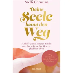 Deine Seele kennt den Weg, Ratgeber von Steffi Christian