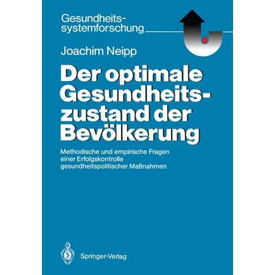 Der optimale Gesundheitszustand der Bevölkerung, Taschenbuch von Joachim Neipp, Springer Berlin, 978-3-540-17527-8