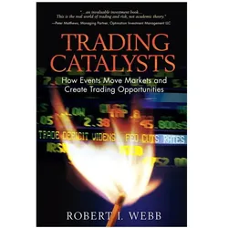 Webb:Trading Catalysts: How Events Move, Sachbücher von Robert I. Webb, Robert Webb