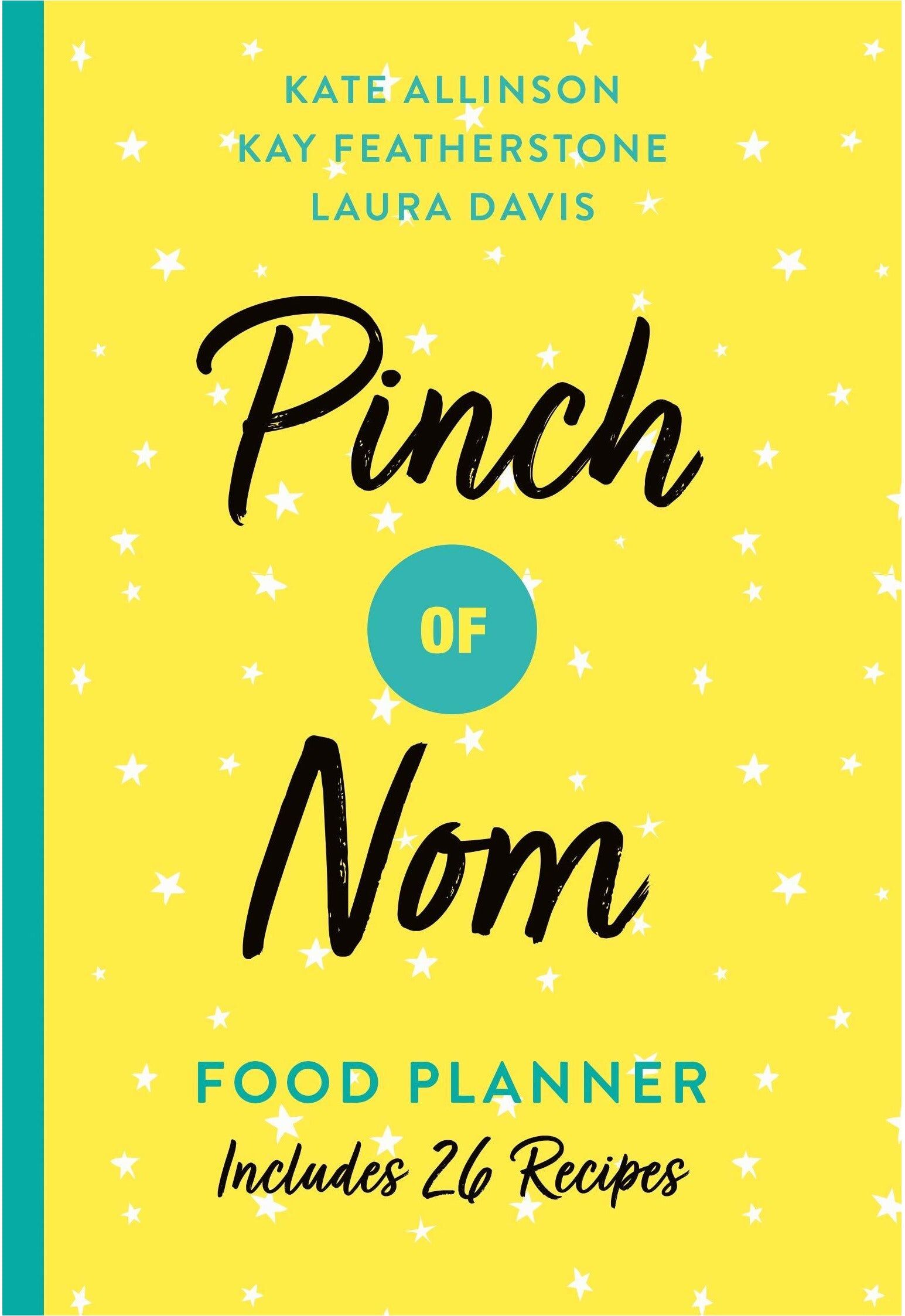 MACMILLAN Pinch of Nom Food Planner : Includes 26 New Recipes