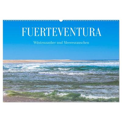 Fuerteventura - Wüstenzauber und Meeresrauschen (Wandkalender 2026 DIN A2 quer), CALVENDO Monatskalender