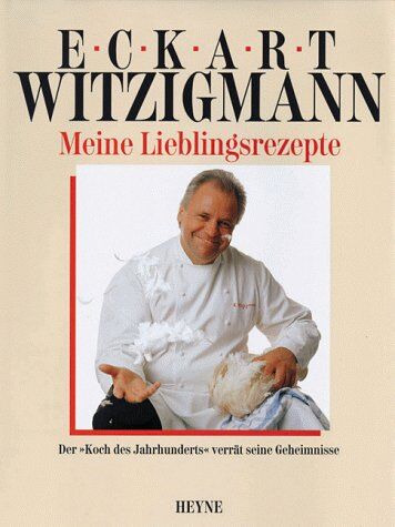 Eckart Witzigmann - Meine Lieblingsrezepte. Der Koch des Jahrhunderts verrät seine Geheimnisse - Preis vom 09.10.2026 07:28:09 h