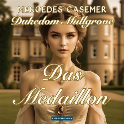 Dukedom Mullgrove - Das Medaillon - Mercedes Casemer, Audio, 9783911352154