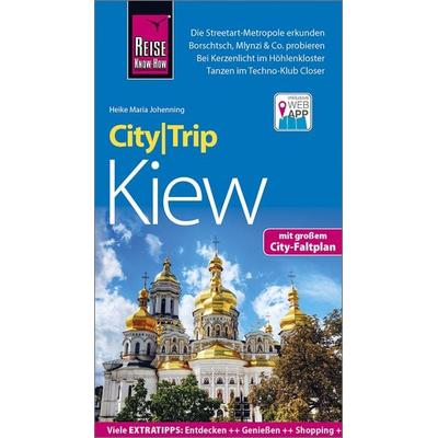 Reise Know-How CityTrip Kiew, Taschenbuch von Heike Maria Johenning, Reise Know-How Verlag Peter Rump GmbH, 978-3-8317-3303-3