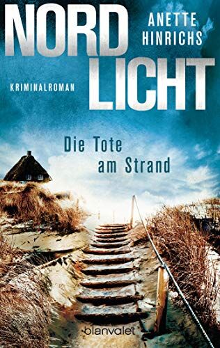 Anette Hinrichs - Nordlicht - Die Tote am Strand: Kriminalroman (Boisen & Nyborg ermitteln, Band 1) - Preis vom 15.10.2026 23:06:25 h