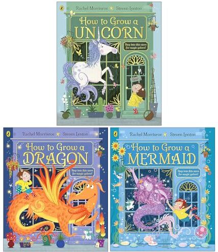 Puffin ltd How to Grow Series Collection 3 Books Set By Rachel Morrisroe (How to Grow a Unicorn, How to Grow a Dragon and How to Grow a Mermaid)