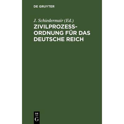 Zivilprozessordnung für das Deutsche Reich, Gebundene Ausgabe von , De Gruyter, 978-3-11-241277-0