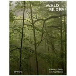 Waldbilder, Ratgeber von Peter Stamm, Markus Bühler, Carla Schmid