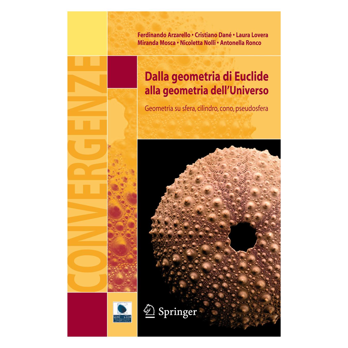 Springer Dalla geometria di Euclide alla geometria dell'Universo (Italienisch, Softcover, Antonella Ronco, Cristiano Dané, Ferdinando Arzarello, Laura Lovera, Miranda Mosca, Nicoletta Nolli) (55426689)