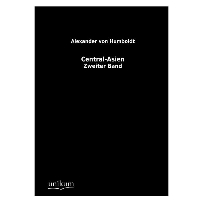 Unikum Central-Asien (Deutsch, Softcover, Alexander Von Humboldt) (35188077)