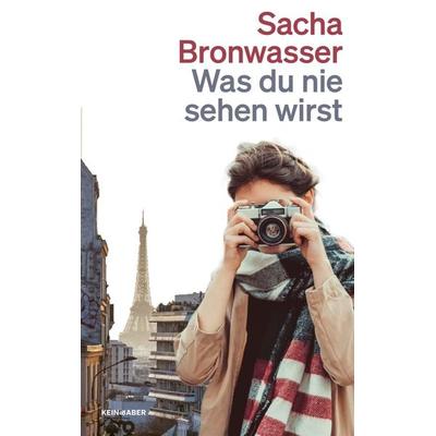 Was du nie sehen wirst, Taschenbuch von Sacha Bronwasser, Kein & Aber, 978-3-0369-6220-7