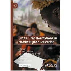 Digital Transformations in Nordic Higher Education, Fachbücher von Lars Geschwind, Rómulo Pinheiro, Cathrine Edelhard Tømte, Lise Degn, Linda Barman, Cathrine Edelhard Tmte