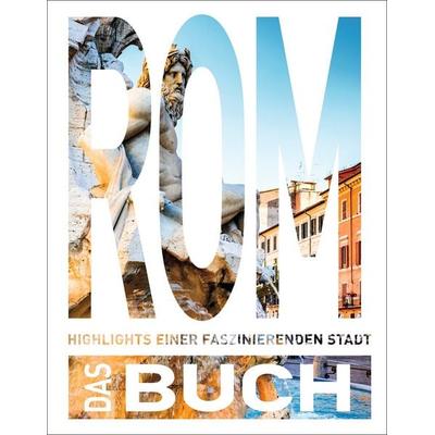 KUNTH Rom. Das Buch, Gebundene Ausgabe von Robert Fischer,Katinka Holupirek,Michael Müller, Kunth Verlag, 978-3-96965-189-6