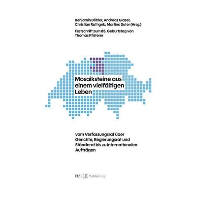 Mosaiksteine aus einem vielfältigen Leben, Taschenbuch von Andreas Glaser, EIZ Publishing, 978-3-03994-101-8