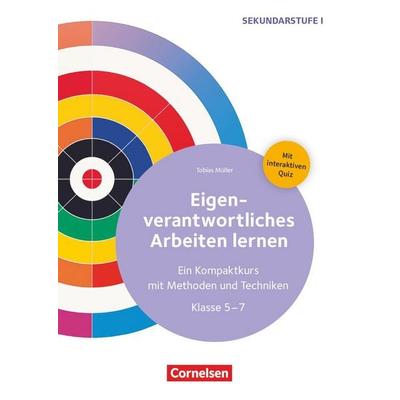 Eigenverantwortliches Arbeiten lernen - Ein Kompaktkurs mit Methoden und Techniken, Taschenbuch von Tobias Müller, Cornelsen Pädagogik,