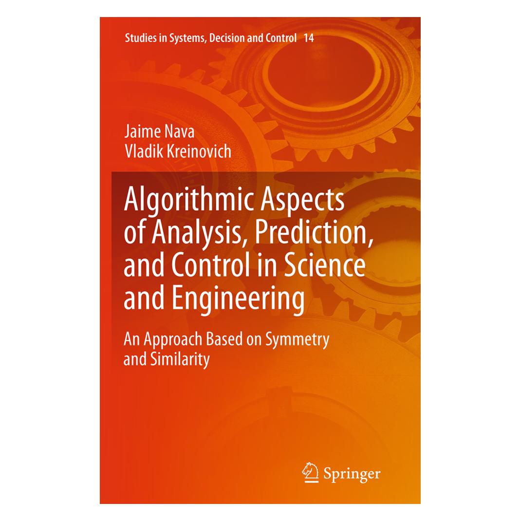 Springer Algorithmic Aspects of Analysis, Prediction, and Control in Science and Engineering (Englisch, Softcover, Jaime Nava, Vladik Kreinovich) (55828747)