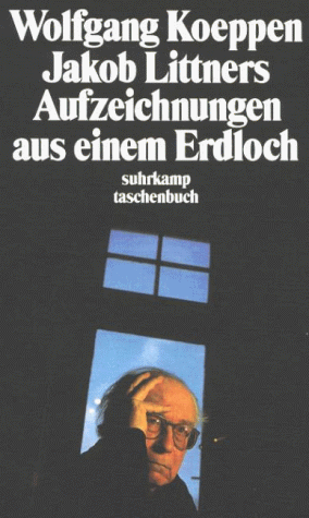 Wolfgang Koeppen - Jakob Littners Aufzeichnungen aus einem Erdloch - Preis vom 30.09.2026 09:01:18 h