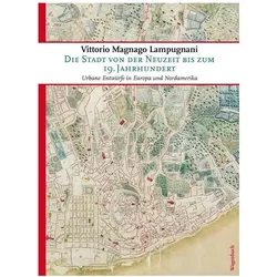 Die Stadt von der Neuzeit bis zum 19. Jahrhundert, Fachbücher von Vittorio Magnago Lampugnani