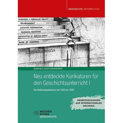 Neu entdeckte Karikaturen für den Geschichtsunterricht I, Taschenbuch von Ulrich Schnakenberg,Oliver Held, Wochenschau, 978-3-7344-1645-3