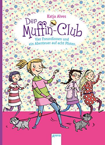 Katja Alves - Vier Freundinnen und ein Abenteuer auf acht Pfoten: Der Muffin-Club (7) - Preis vom 14.10.2026 23:07:16 h