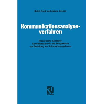 Kommunikationsanalyseverfahren, Taschenbuch von Ulrich Frank, Vieweg & Teubner, 978-3-528-05154-9