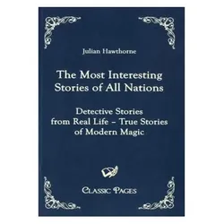 The Most Interesting Stories of All Nations, Belletristik von Julian Hawthorne