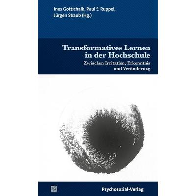 Transformatives Lernen in der Hochschule, Taschenbuch von , Psychosozial, 978-3-8379-3522-6