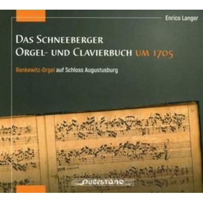 Das Schneeberger Orgel-und Clavierbuch - Enrico Langer, CD