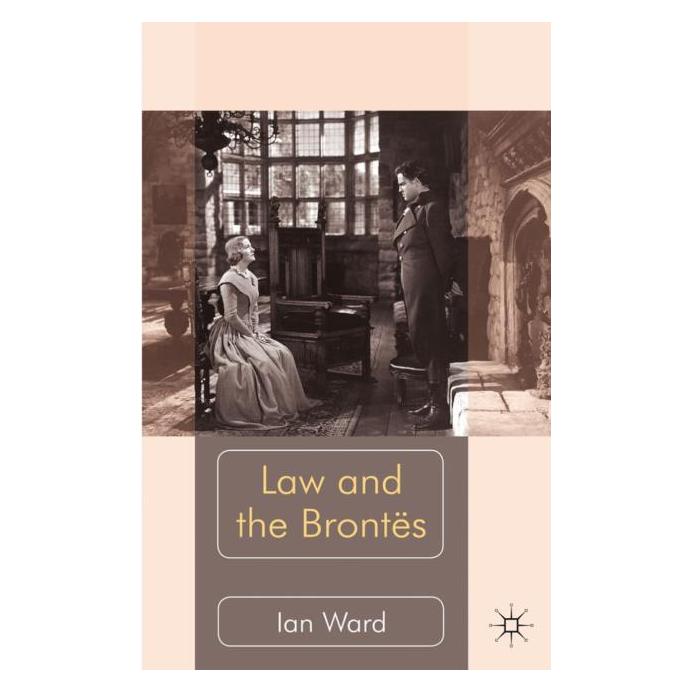 Palgrave Macmillan Uk Ward:Law and the Brontës (Englisch, Hardcover, I. Ward) (63032155)